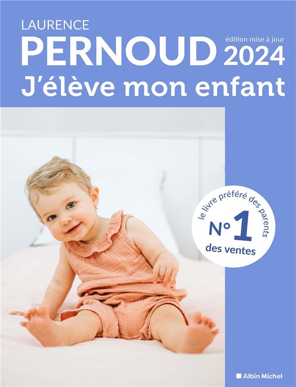 LAURENCE PERNOUD J'ELEVE MON ENFANT EDITION 2024