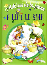 A LIRE LE SOIR HISTOIRES DE LA FERME